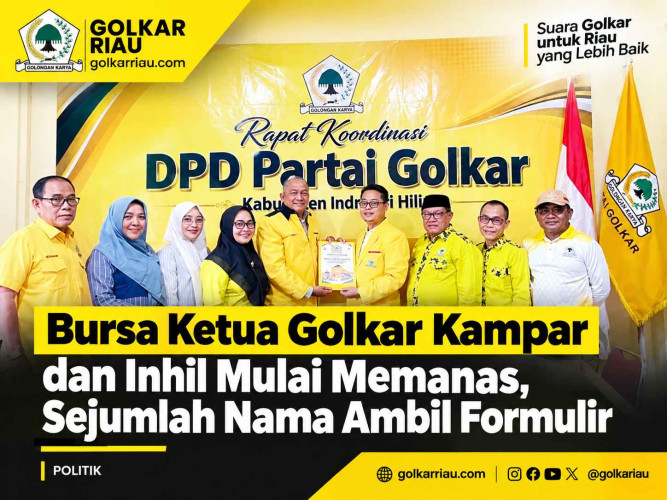 IBursa Ketua Golkar Kampar dan Inhil Mulai Memanas, Sejumlah Nama Ambil Formulir